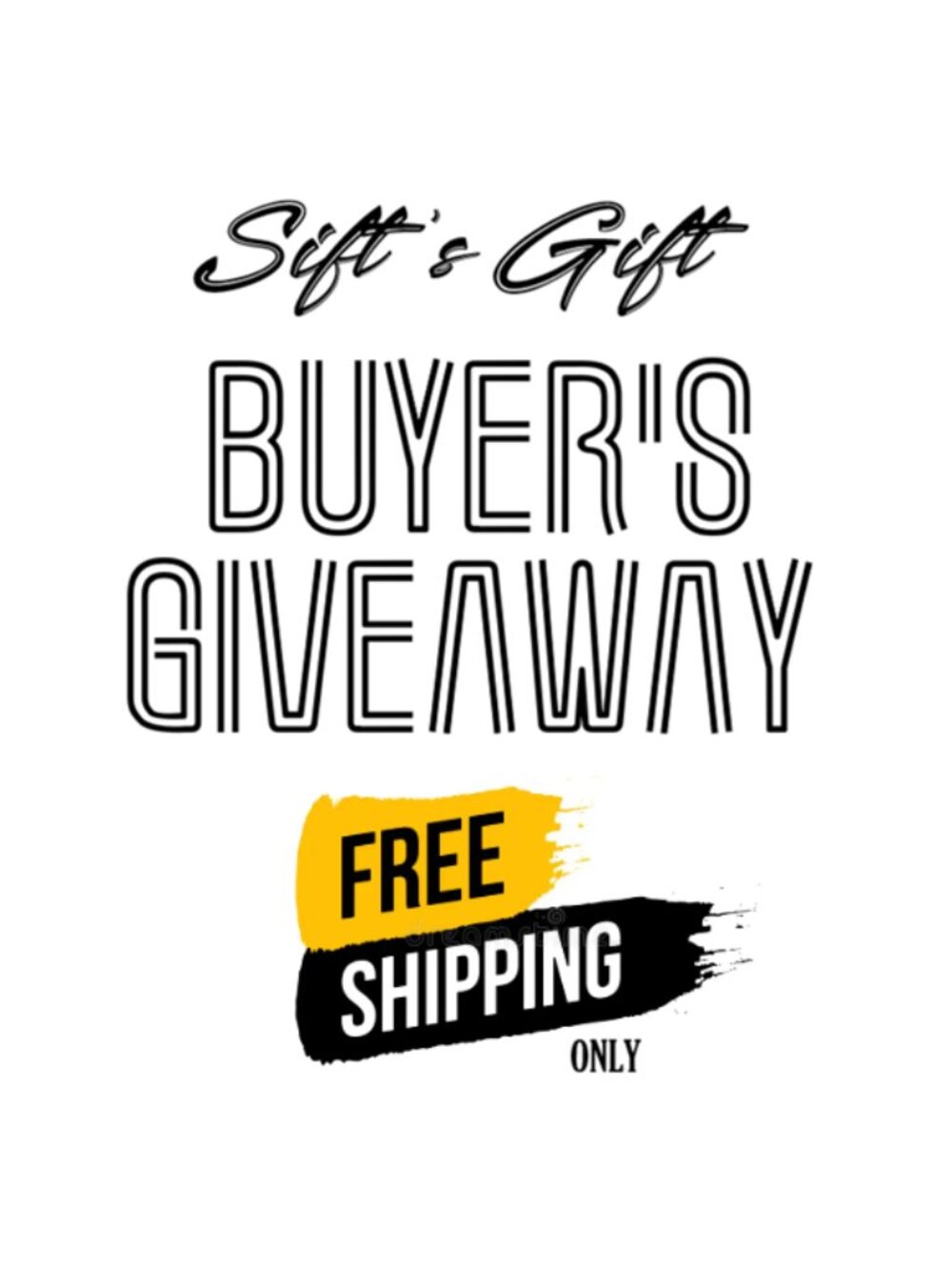 SIFT'S BUYERS ONLY GIVEAWAY